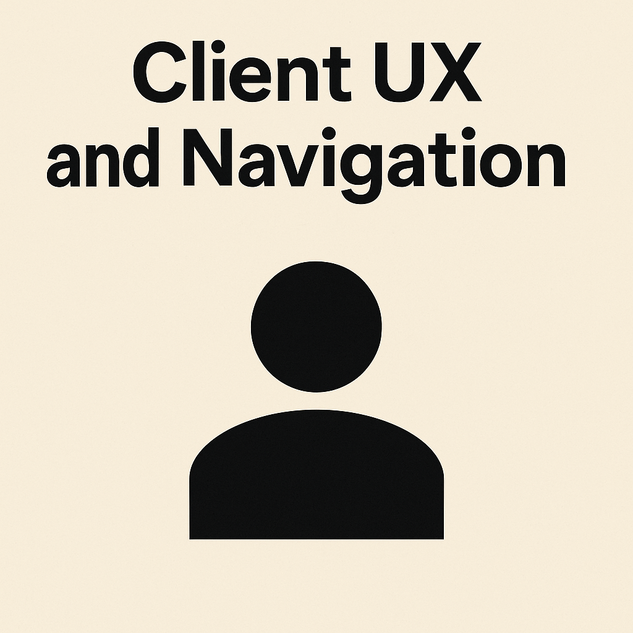 Client UX and navigation